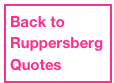 Back to
Ruppersberg Quotes