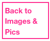 Back to
Images & Pics